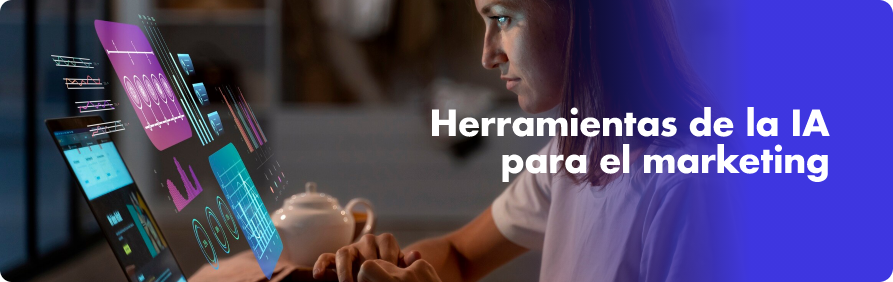 Herramientas de la IA para el marketing